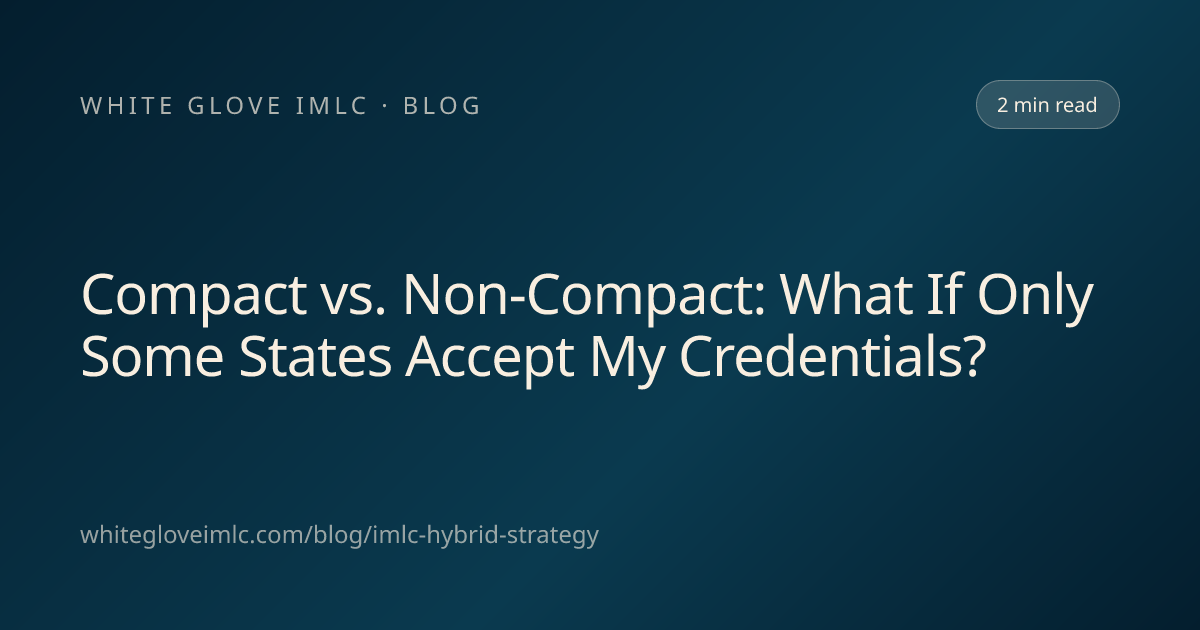 Compact vs. Non-Compact: What If Only Some States Accept My Credentials ...