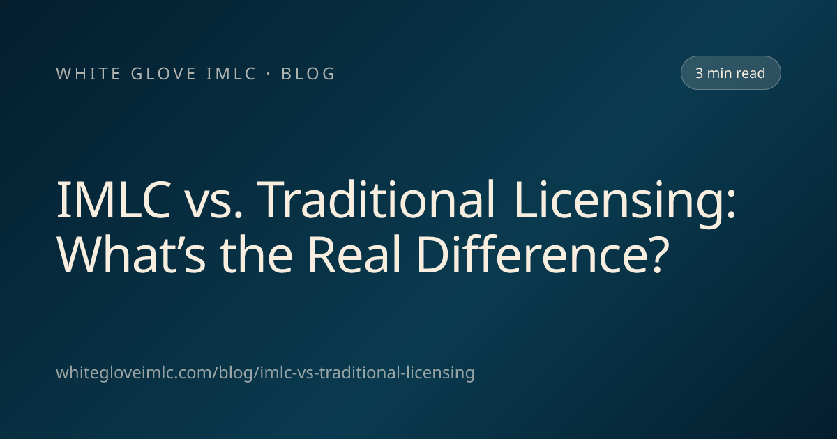 IMLC vs. Traditional Licensing: What’s the Real Difference? | White ...