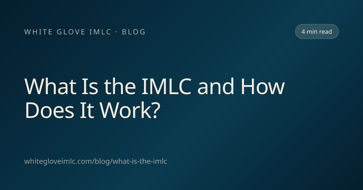 What Is the IMLC and How Does It Work? | White Glove IMLC