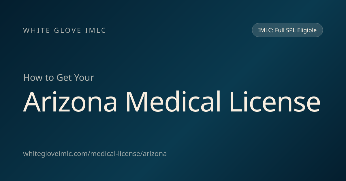 Arizona Medical License | Application, Fees & Timeline | White Glove ...