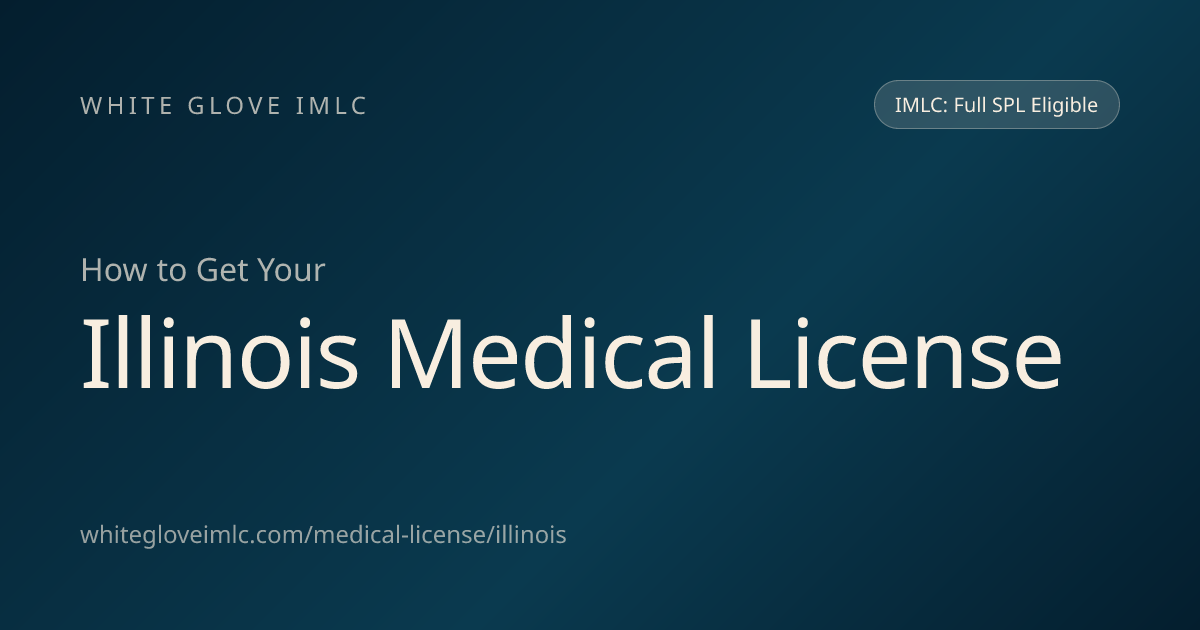 Illinois Medical License | IDFPR Application, Fees & Timeline | White ...