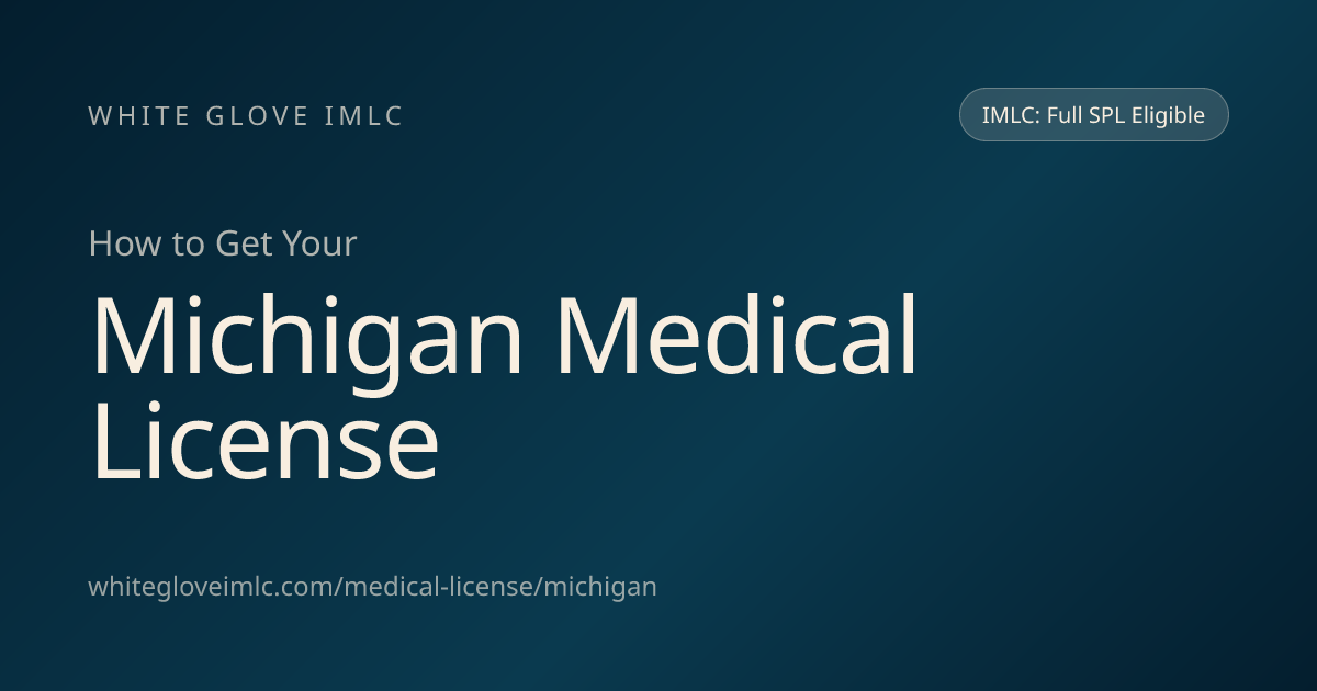 Michigan Medical License | Application, Fees & Timeline | White Glove ...