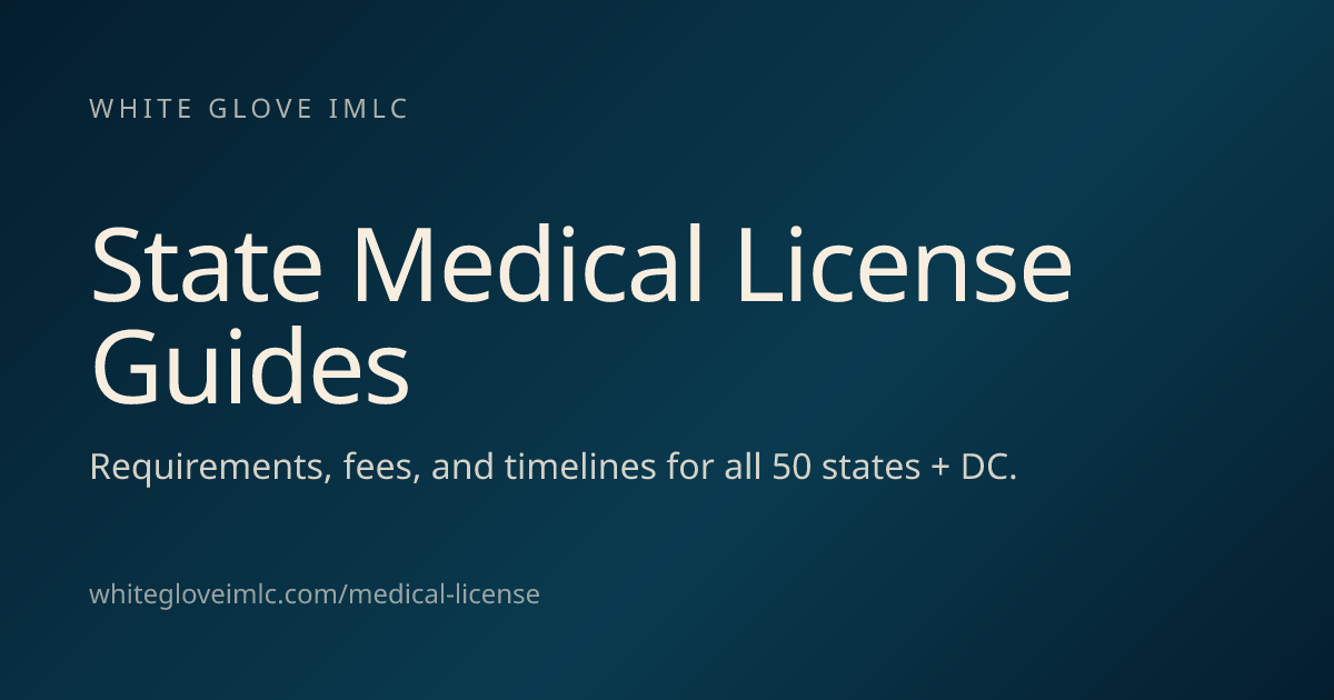 State Medical License Guides | Physician Licensing | White Glove Licensing
